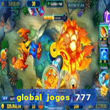 global jogos 777 paga mesmo